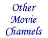 Other Movie Channels